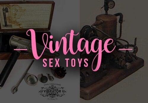 Guide on Vintage Sex Toys - Know How it All Started Guide on Vintage Sex Toys - Know How it All Started