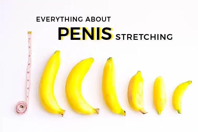 Everything About Penis Stretching: Does it Work Well?