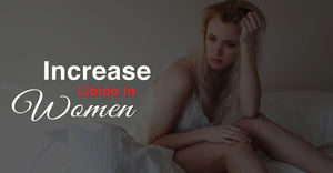 How Can You Increase Libido In Women