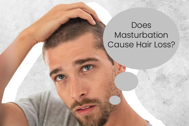 Does Masturbation Cause Hair Loss? All Questions Answered
