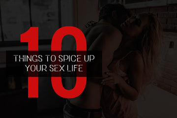 10 Things To Spice Up Your Sex Life