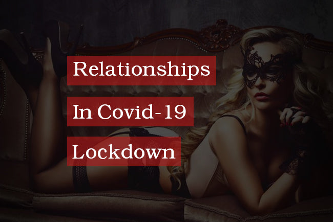 Can your Relationship Survive the Covid-19 Lockdown?